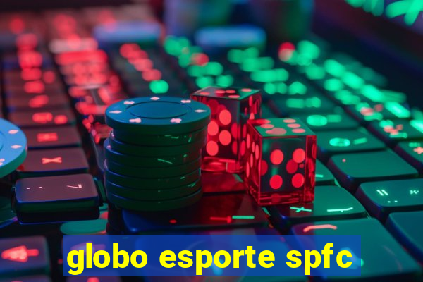 globo esporte spfc